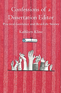 Confessions of a Dissertation Editor: Practical Guidance and Real-Life Stories
