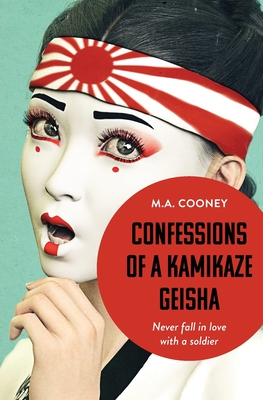 Confessions of a Kamikaze Geisha - Cooney, Michael A
