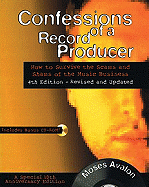 Confessions of a Record Producer: 10th Anniversary Edition, Revised and Updated