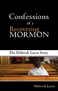 Confessions of a Recovering Mormon