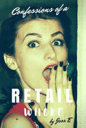 Confessions of a Retail Whore: 28 ways to determine if YOU are a Complete A$$!