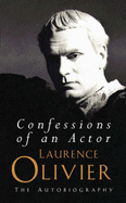 Confessions of an Actor: The autobiography