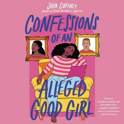 Confessions of an Alleged Good Girl - Goffney, Joya, and Pean, Angel (Read by)
