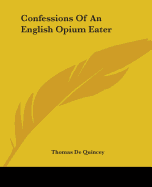 Confessions Of An English Opium Eater