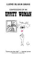 Confessions of an Uppity Woman