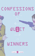 Confessions of Quiet Winners