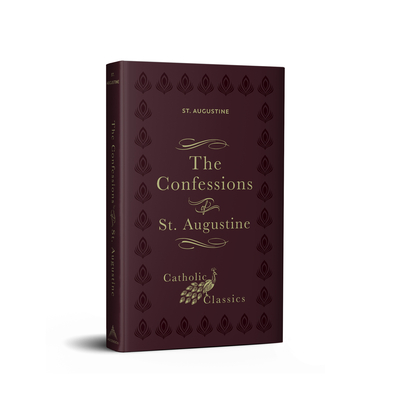 Confessions of St. Augustine - St Augustine of Hippo, and Minerd, Matthew K (Translated by), and Pine O P Fr Gregory (Commentaries by)