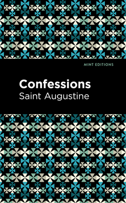 Confessions - Augustine, Saint, and Editions, Mint (Contributions by)