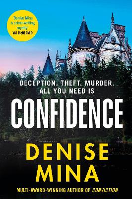 Confidence: The NEW page-turning thriller from the New York Times bestselling author of Conviction - Mina, Denise