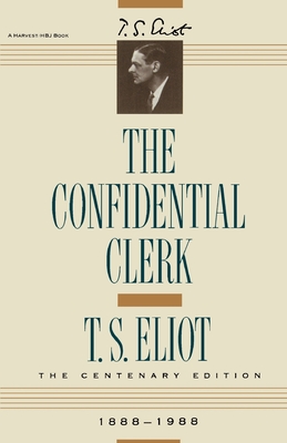 Confidential Clerk - Eliot, T S, Professor
