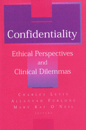 Confidentiality: Ethical Perspectives and Clinical Dilemmas