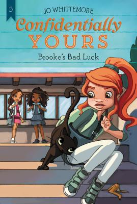Confidentially Yours #5: Brooke's Bad Luck - Whittemore, Jo