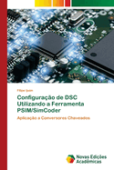 Configura??o de DSC Utilizando a Ferramenta PSIM/SimCoder