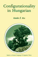 Configurationality in Hungarian