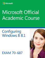 Configuring Windows 8.1: Exam 70-687