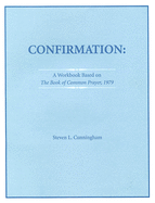 Confirmation Workbook Based on the 1979 Book of Common Prayer