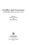 Conflict and Consensus: A Festschrift in Honor of Lewis A. Coser - Powell, Walter W