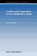 Conflict and Cooperation on the Scheldt River Basin: A Case Study of Decision Making on International Scheldt Issues between 1967 and 1997