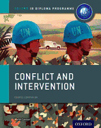 Conflict and Intervention: Ib History Course Book: Oxford Ib Diploma Program