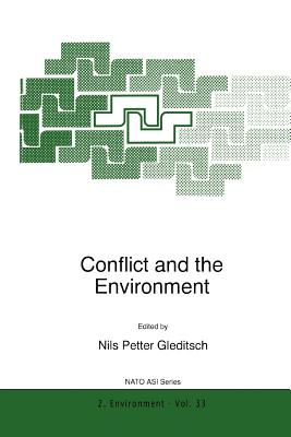 Conflict and the Environment - Gleditsch, N.P. (Editor), and Brock, Lothar, and Homer-Dixon, Thomas