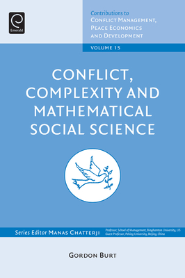 Conflict, Complexity and Mathematical Social Science - Burt, Gordon (Editor), and Chatterji, Manas (Editor)