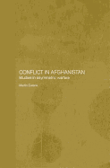 Conflict in Afghanistan: Studies in Asymetric Warfare