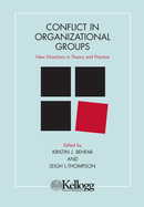 Conflict in Organizational Groups: New Directions in Theory and Practice