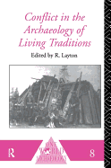 Conflict in the Archaeology of Living Traditions