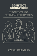 Conflict Mediation: Theoretical and Technical Foundations