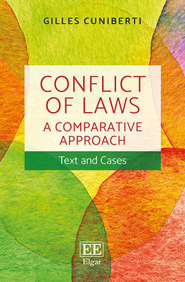 Conflict of Laws: A Comparative Approach: Text and Cases - Cuniberti, Gilles