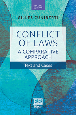 Conflict of Laws: A Comparative Approach: Text and Cases - Cuniberti, Gilles