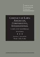 Conflict of Laws: American, Comparative, International Cases and Materials