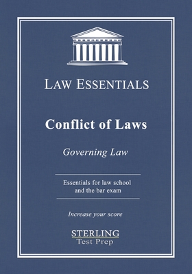 Conflict of Laws, Governing Law: Law Essentials for Law School and Bar Exam Prep - Test Prep, Sterling, and Addivinola, Frank J