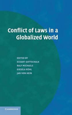 Conflict of Laws in a Globalized World - Gottschalk, Eckart, and Michaels, Ralf, and Ruhl, Giesela