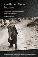 Conflict on Mount Lebanon: The Druze, the Maronites and Collective Memory