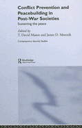 Conflict Prevention and Peace-building in Post-War Societies: Sustaining the Peace