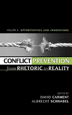 Conflict Prevention from Rhetoric to Reality: Organizations and Institutions, Volume 2 - Aall, Pamela R (Contributions by), and Austin, Greg (Contributions by), and Blagescu, Monica (Contributions by)