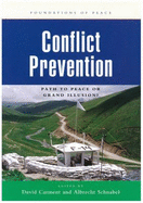 Conflict Prevention: Path to Peace or Grand Illusion?