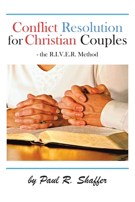 Conflict Resolution for Christian Couples - Shaffer, Paul R