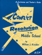 Conflict Resolution in the Middle School: A Curriculum and Teaching Guide