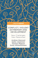 Conflict, Violent Extremism and Development: New Challenges, New Responses