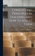 Conflicting Principles in Teaching and How to Adjust Them