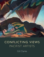Conflicting Views: Pacifist Artists