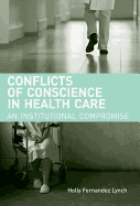 Conflicts of Conscience in Health Care: An Institutional Compromise