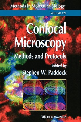 Confocal Microscopy: Methods and Protocols - Paddock, Stephen W. (Editor)