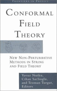 Conformal Field Theory: New Non-Perturbative Methods in String and Field Theory
