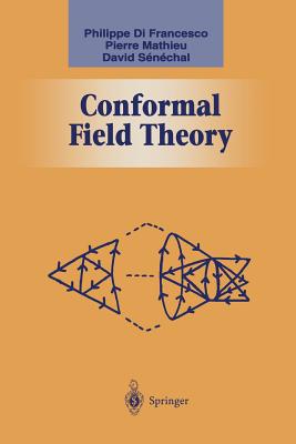 Conformal Field Theory - Francesco, Philippe, and Mathieu, Pierre, and Senechal, David