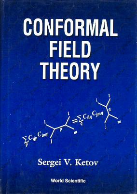 Conformal Field Theory - Ketov, Sergei V