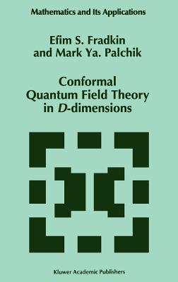 Conformal Quantum Field Theory in D-Dimensions - Fradkin, E S, and Palchik, Mark YA