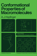 Conformational Properties of Macromolecules - Hopfinger, A J